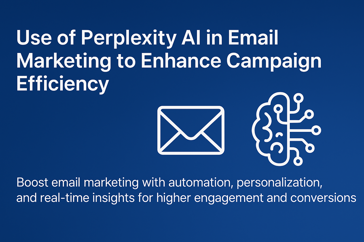Use of Perplexity AI in Email Marketing to Enhance Campaign Efficiency